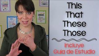 EXPLICACIÓN DE THIS THAT THESE THOSE - DEMONSTRATIVE ADJECTIVES