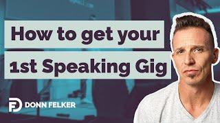 How to Get Your First Speaking Engagement