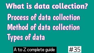 Data collection | Methods of data collection | Data collection tools | Research