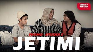 Jetimi | Film Shqip - Pjesa 2 PROMO