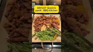 ASHLEY QUEENS Korean buffet : part4-BBQ Kitchen