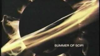 SciFi Channel Summer Of SciFi Long Advert 2001