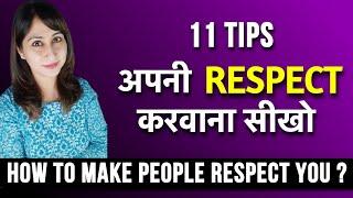 How To Make People Respect You ? 11 Tips To Earn Respect From Others by Dr. Shikha Sharma Rishi