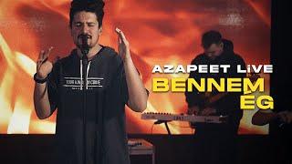 azapeet - Bennem Ég ️ LiVE