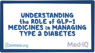 Understanding the Role of GLP-1 Medicines in Managing Type 2 Diabetes