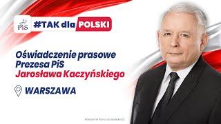 Oświadczenie prasowe Prezesa PiS J. Kaczyński