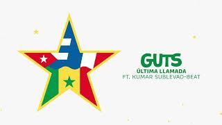 GUTS - Última Llamada Feat. Kumar Sublevao Beat (Official Audio)