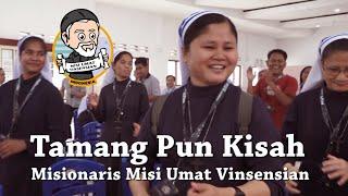 Misi Umat Vinsensian - 2024 - Tamang Pun Kisah  -  #salamvinsensian #MUV