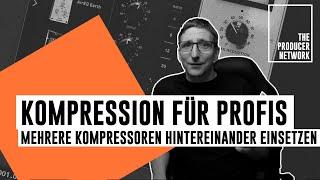 Profi-Tipp – Warum Producer oft mehrere Kompressoren einsetzen I Short:Cuts I The Producer Network