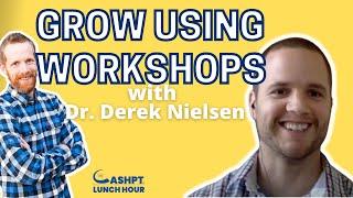 Using Workshops to Grow Your PT Clinic from the Ground Up with Derek Nielsen | CashPT Lunch Hour #83