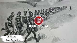  LAKE BOSOMTWE  The Untold Story ( Part 2 ) ️Ancient Ashanti War #thinktwice1957 #Bosomtwe