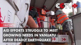 Aid Efforts Struggle to Meet Growing Needs in Vanuatu After Deadly Earthquake