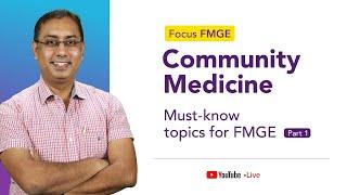 Must Know Topics in Community Medicine - Part 1 | Focus FMGE 2023