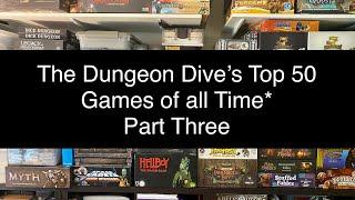 The Dungeon Dive's Top 50 Games of All Time* - part 3