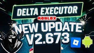  NEW Delta Executor Roblox Mobile Update (v2.673) for Android | Best Roblox Executor for Android