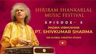 NEW SERIES | Rewinding Shriram Shankarlal Music Festival - Jukebox- Episode-5 - Pt. Shivkumar Sharma