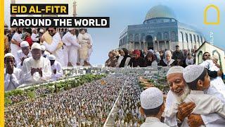 EID AL-FITR AROUND THE WORLD