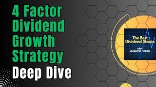 4 Factor Dividend Growth Strategy - Deep Dive