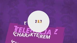 Motion video for TV channel 2X2