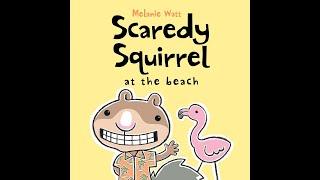 Scaredy Squirrel at the Beach