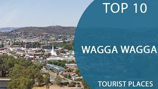 Top 10 Best Tourist Places to Visit in Wagga Wagga, New South Wales | Australia - English