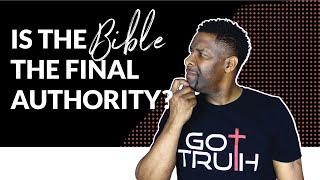 Is the Bible the Only and Final Authority OR are There Other Inspired Writings too?