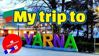 Tripreport and Travelvlog - My visit to Varna Bulgaira