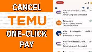 How To Cancel One Click Pay On Temu | LATEST GUIDE