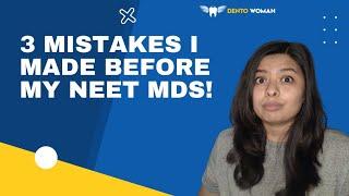 Avoid these mistakes before NEET MDS | DentoWoman #neetmds2022