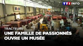 Tracteurs : une famille de collectionneurs ouvre un musée