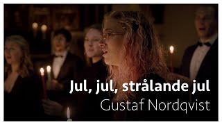 Kammerchor Wernigerode: Jul, jul, strålande jul - Gustaf Nordqvist