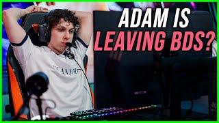 Is Adam Going to Leave BDS At the End of the Year?