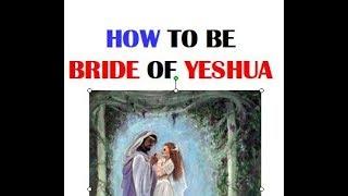 How to be the Bride of Yeshua by Eddie Chumney ---- HHMI Discipleship Program