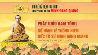 Trực tiếp: Phật giáo Nam Tông cử hành lễ tưởng niệm Đức Tổ sư Minh Đăng Quang