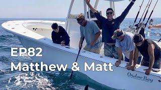 EP82 Tighten Up Charters FT. Matthew DeAmbrose & Matt Perachio