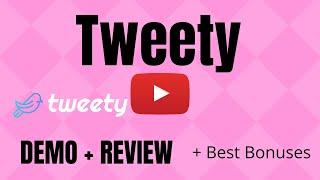 Tweety Main Demo Review - How To Use Tweety Demo | Make Money Online