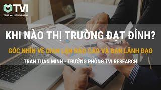 Chứng khoán 247: Khi nào thị trường đạt đỉnh? Đánh giá Ban lãnh đạo và Báo cáo Tài chính