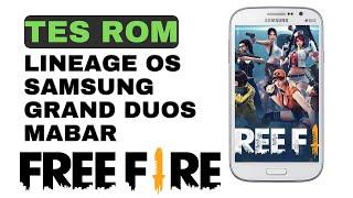 FREEFIRE Game Test on Custom Rom Lineage OS 14 1 Samsung Grand Duos SM G7102 Android 7.1.2 NOUGAT