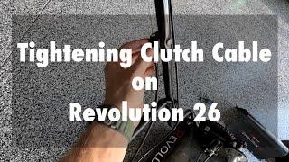 Tightening Speed Clutch Lever Cable on Revolution 26