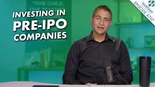 Investing in Pre-IPO Companies (Finance Explained)