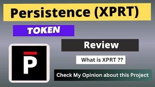 What is Persistence (XPRT) Coin | Review About XPRT Token