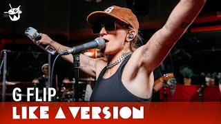 G Flip – ‘The Worst Person Alive’ (live for Like A Version)