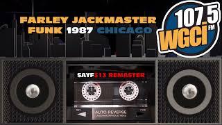 WGCI 107.5 FM│Farley Jackmaster Funk 1987│Chicago House Mix