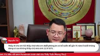 Thầy Tuấn Phong Thuỷ đang nhắc đến Bạn