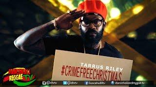 Tarrus Riley - Crime Free Christmas [Official Music Video] #CrimeFreeChristmas