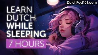 Learn Dutch While Sleeping 7 Hours - Learn ALL Basic Phrases