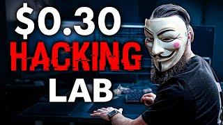 the $0.30 Hacking Lab