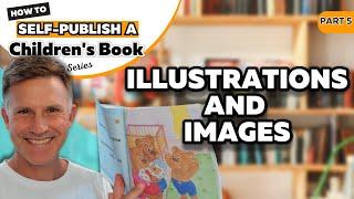 ILLUSTRATIONS & IMAGES - How to Self-Publish A Children's Book on Amazon KDP