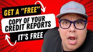 How To Get All 3 Major Credit Bureau Credit Reports For "FREE"