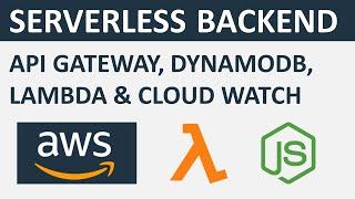 Serverless App Backend | CRUD | Node & AWS (API Gateway, Lambda Function, Cloud Watch & DynamoDB)